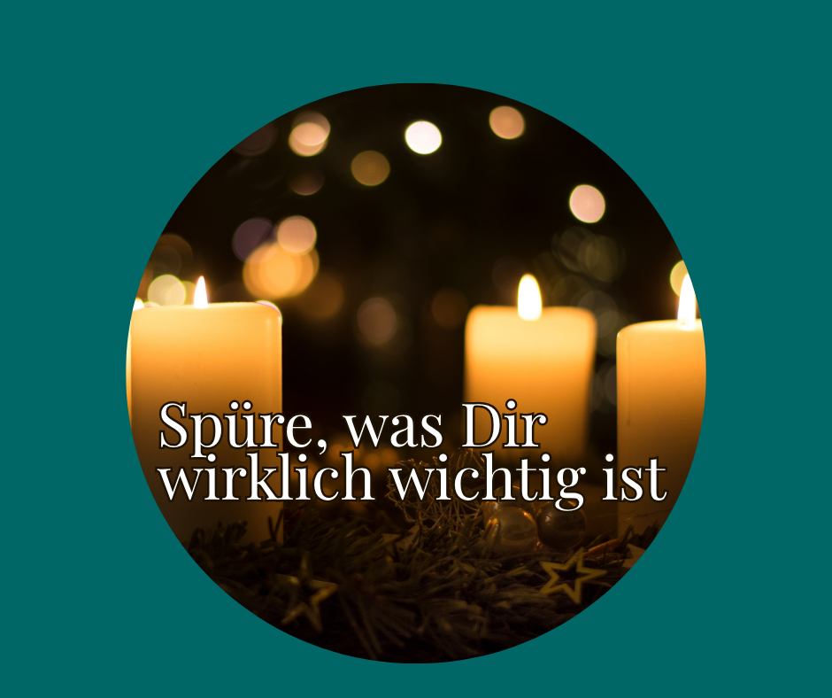 Advent Workshop _ Spür, was dir wirklich ist